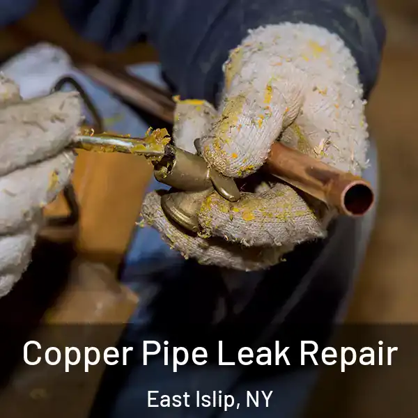  Copper Pipe Leak Repair East Islip, NY