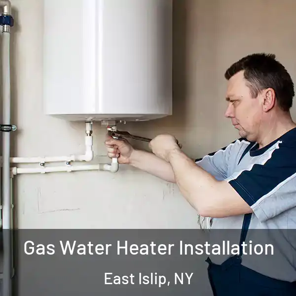 Gas Water Heater Installation East Islip, NY