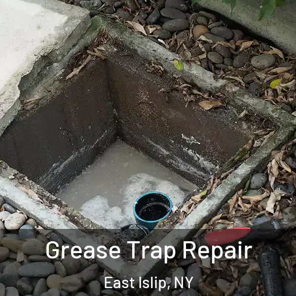  Grease Trap Repair East Islip, NY