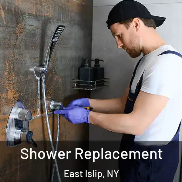  Shower Replacement East Islip, NY