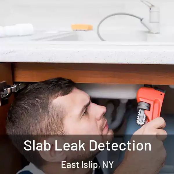 Slab Leak Detection East Islip, NY