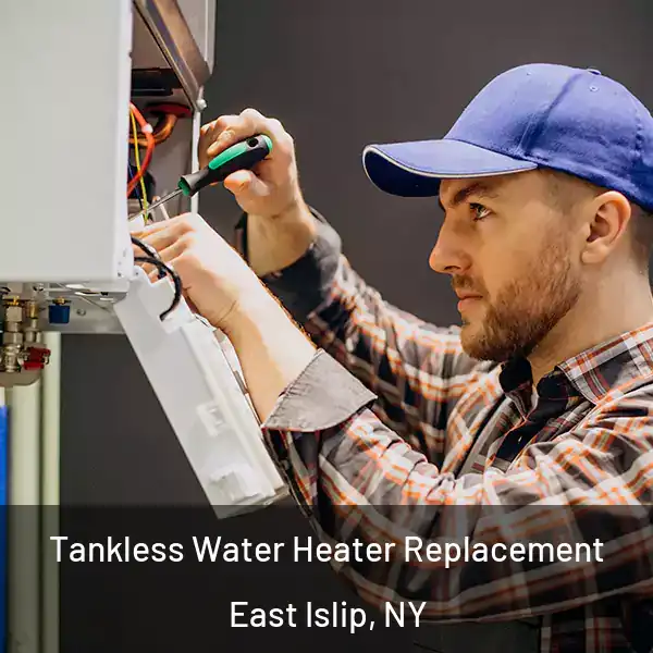  Tankless Water Heater Replacement East Islip, NY